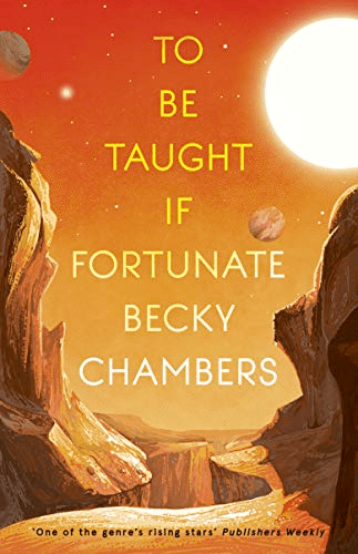 Cover of "To be Taught, if Fortunate" by Becky Chambers