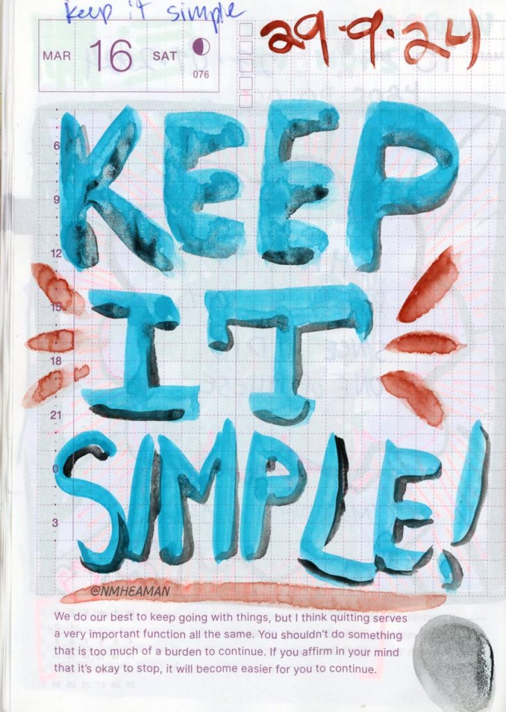 A sketchbook page with the words in blue watercolour: “Keep it simple!”
