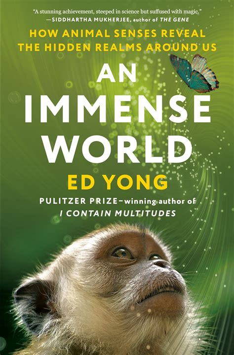 An image of the book cover for An Immense World: How Animal Senses Reveal the Hidden Realms Around Us by Ed Yong