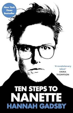 An image of the book cover for Ten Steps to Nanette: A Memoir Situation by Hannah Gadsby