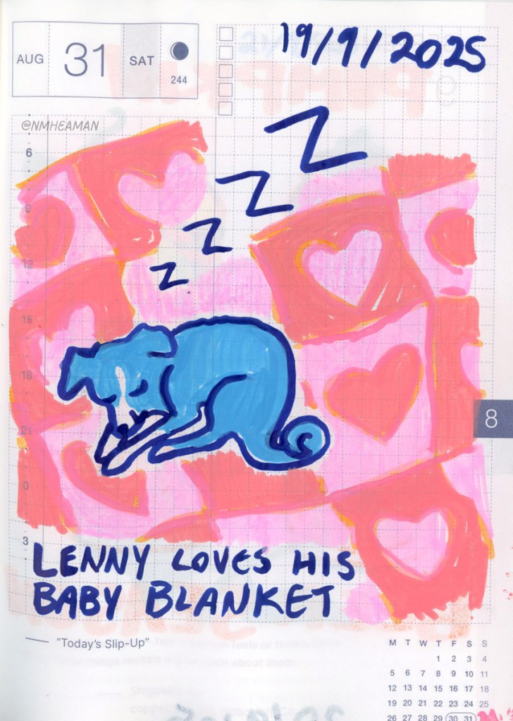 An acrylic marker drawing of a small blue dog curled up and sleeping on a pink blanket with a hearts pattern. It’s captioned: Lenny loves his baby blanket