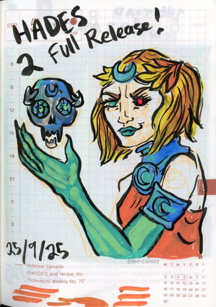 An acrylic marker drawing of the character Melinoë from the game Hades 2, she is smiling and holding a skull. She has blond bobbed hair, and one arm is translucent green, with the bone visible. Text says: Hades 2 full release!